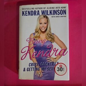 Being Kendra by Kendra Wilkinson